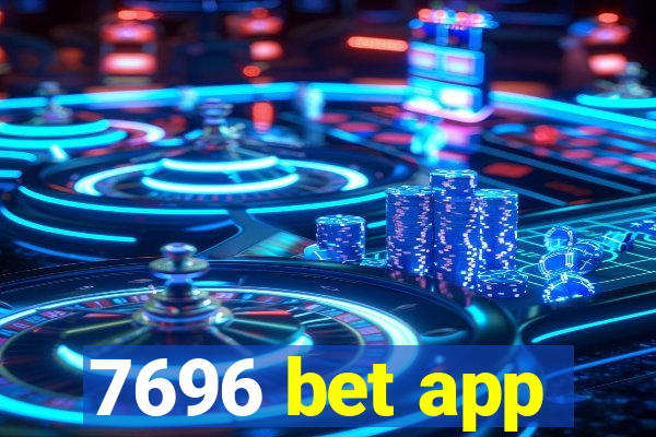 7696 bet app