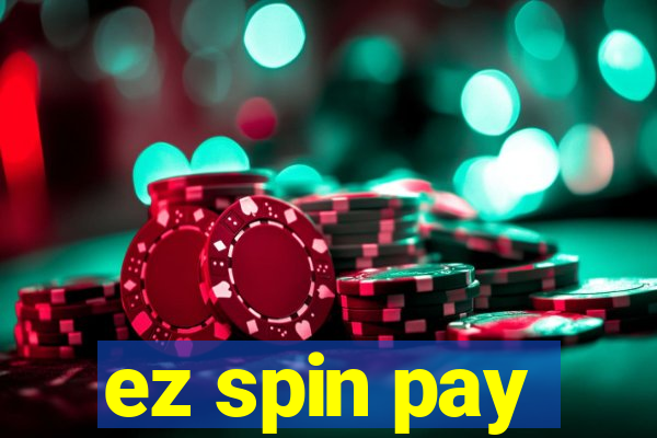 ez spin pay