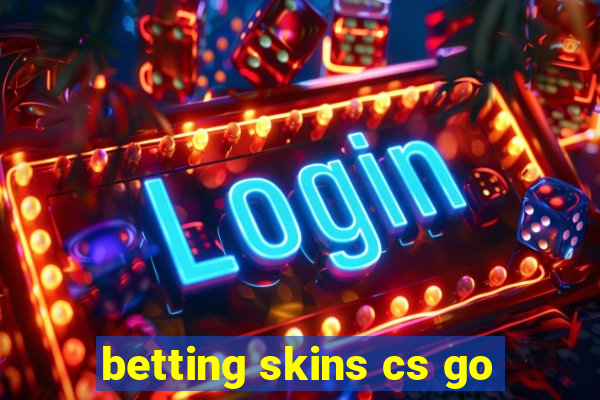 betting skins cs go