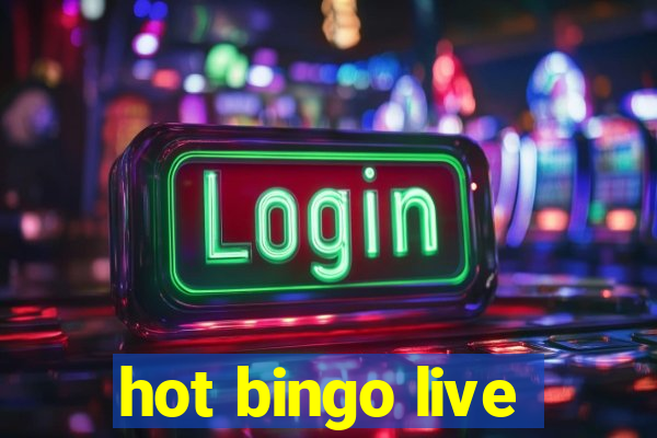 hot bingo live