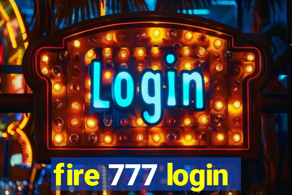 fire 777 login