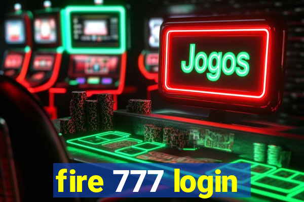 fire 777 login