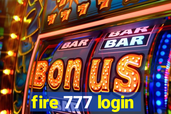 fire 777 login