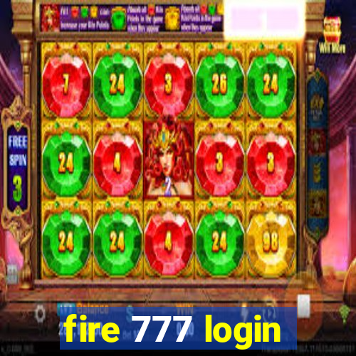 fire 777 login