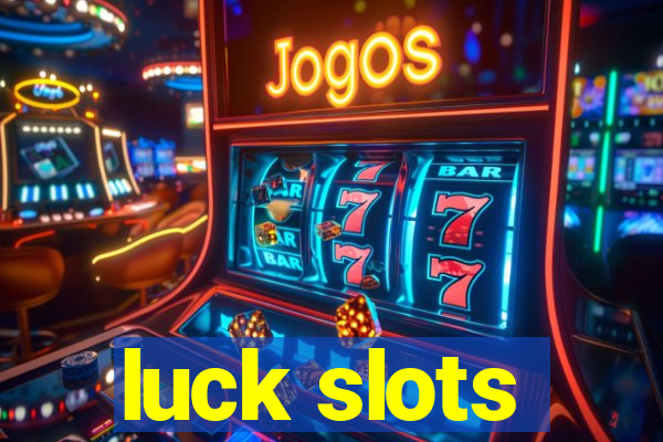 luck slots