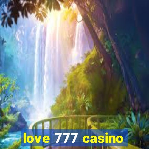 love 777 casino