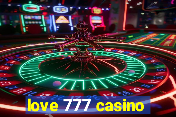 love 777 casino