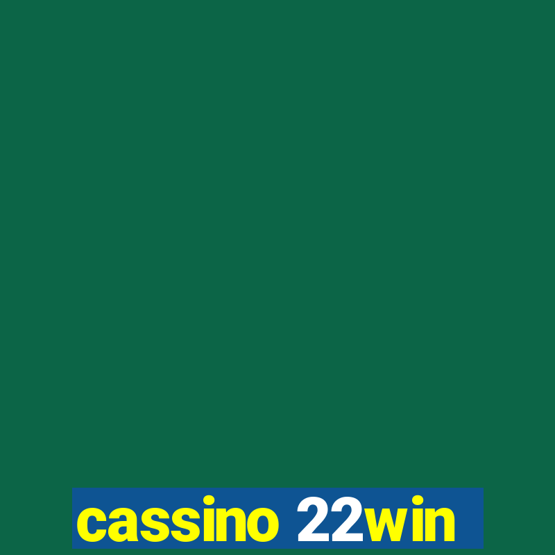 cassino 22win