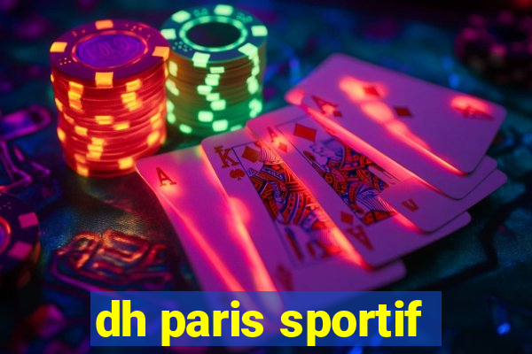 dh paris sportif