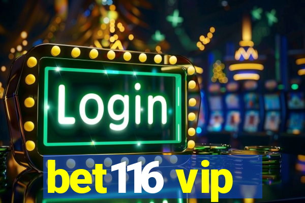 bet116 vip