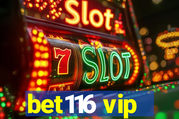 bet116 vip