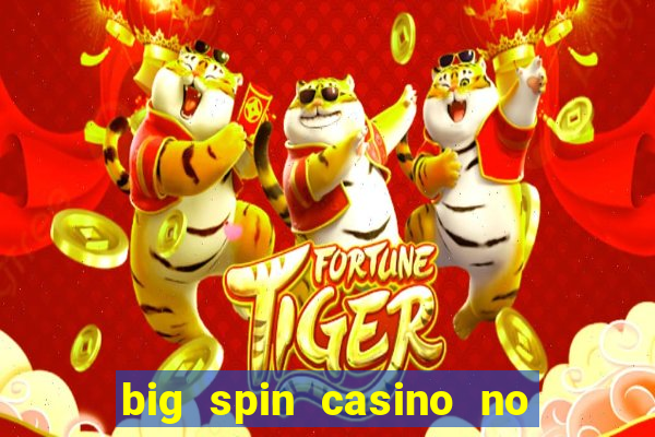 big spin casino no deposit bonus