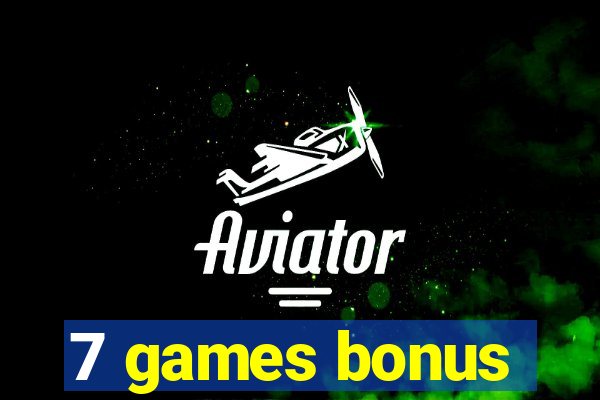 7 games bonus