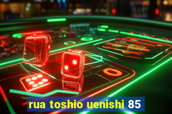 rua toshio uenishi 85