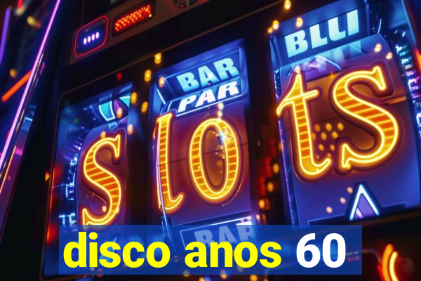 disco anos 60