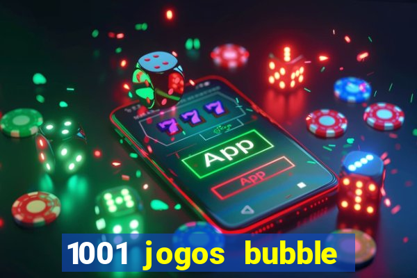 1001 jogos bubble shooter grátis