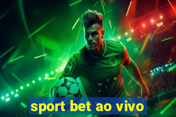 sport bet ao vivo