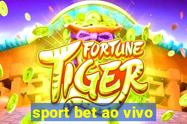 sport bet ao vivo