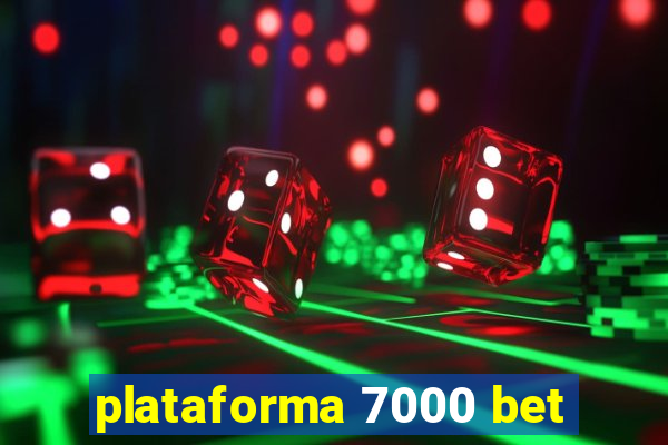 plataforma 7000 bet