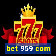 bet 959 com