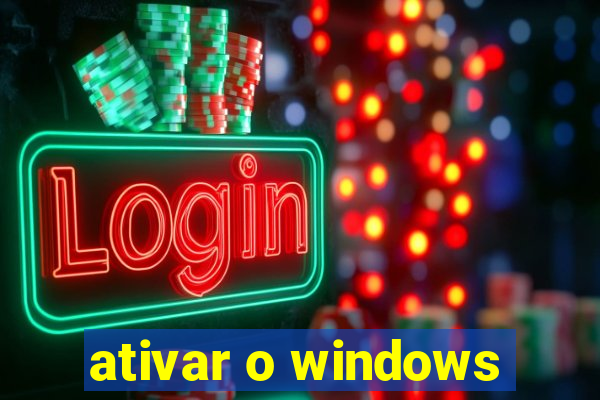 ativar o windows