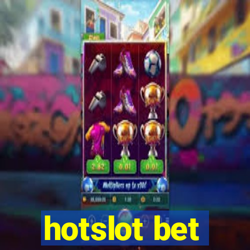 hotslot bet