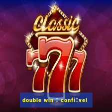 double win 茅 confi谩vel