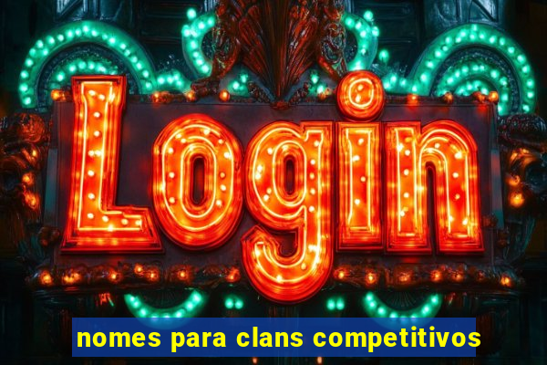 nomes para clans competitivos