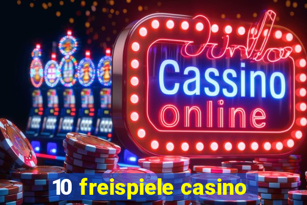 10 freispiele casino