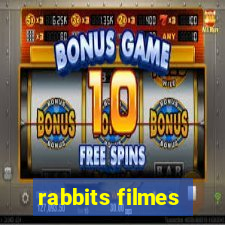 rabbits filmes