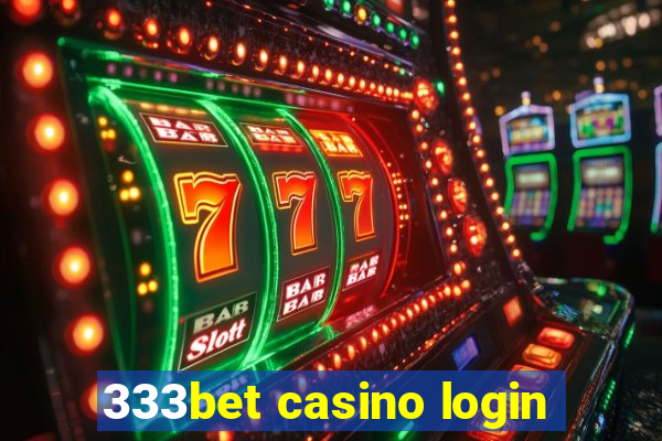 333bet casino login