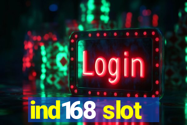 ind168 slot