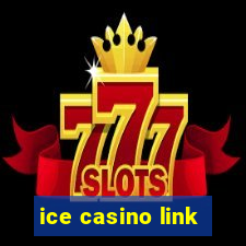 ice casino link