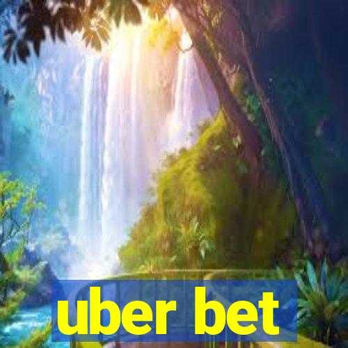 uber bet