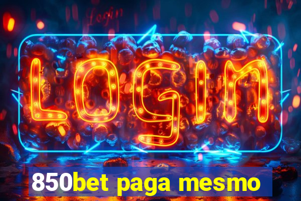 850bet paga mesmo