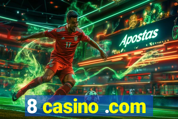 8 casino .com