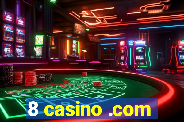 8 casino .com