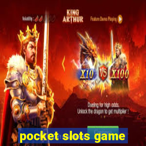 pocket slots game