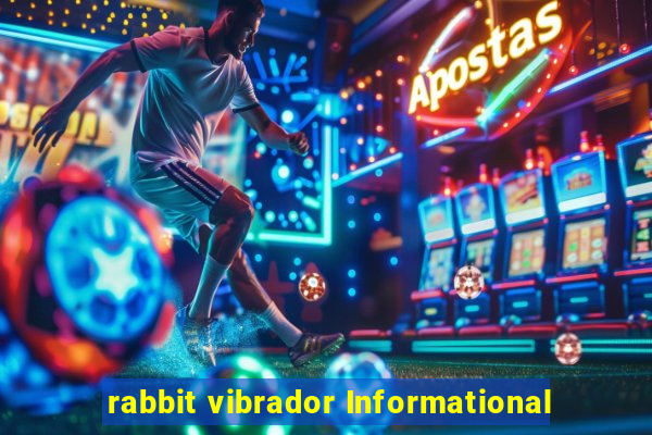 rabbit vibrador Informational