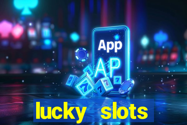 lucky slots downloadable content