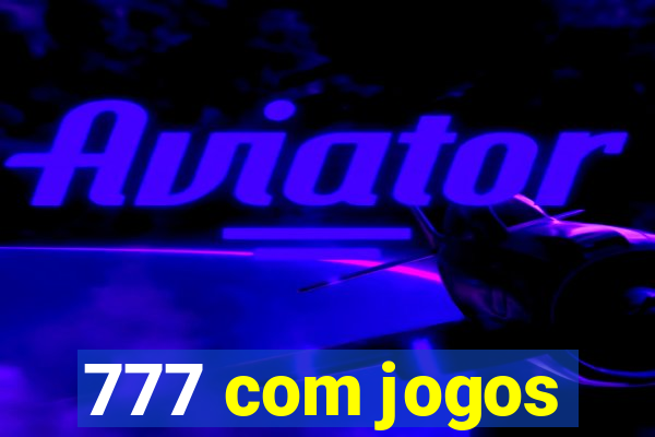 777 com jogos