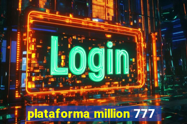 plataforma million 777