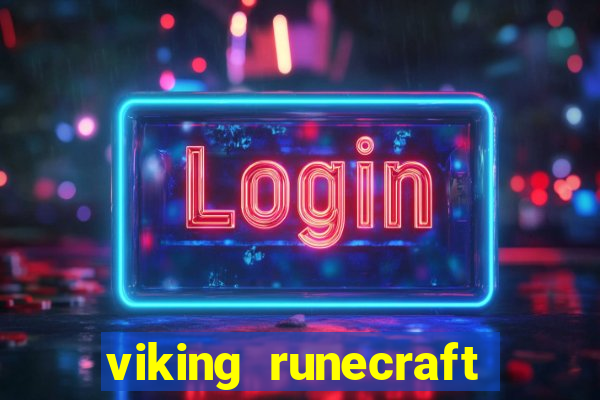 viking runecraft apocalypse slot