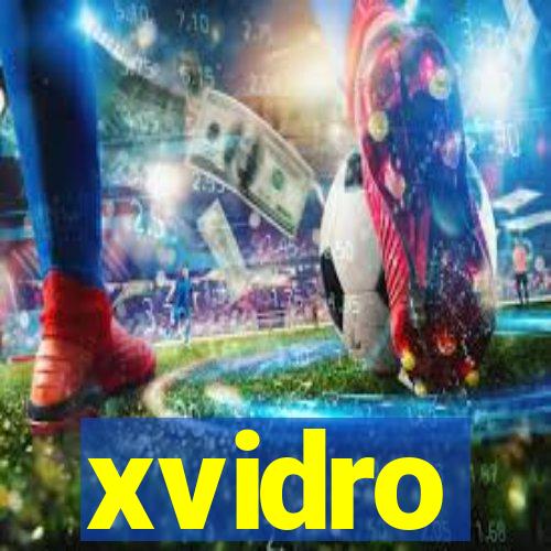 xvidro