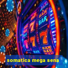 somatica mega sena