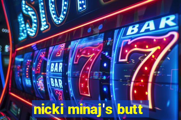 nicki minaj's butt