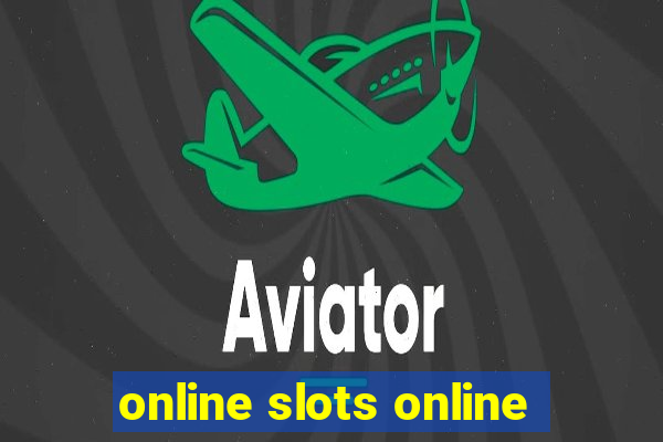 online slots online