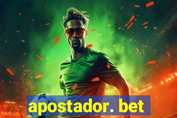 apostador. bet