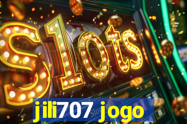 jili707 jogo