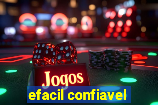 efacil confiavel